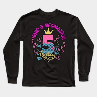 Have a mermazing birthday Long Sleeve T-Shirt